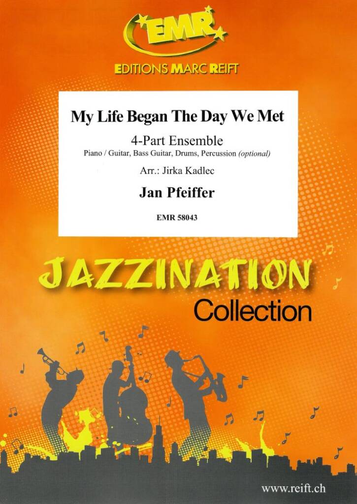 My Life Began The Day We Met
